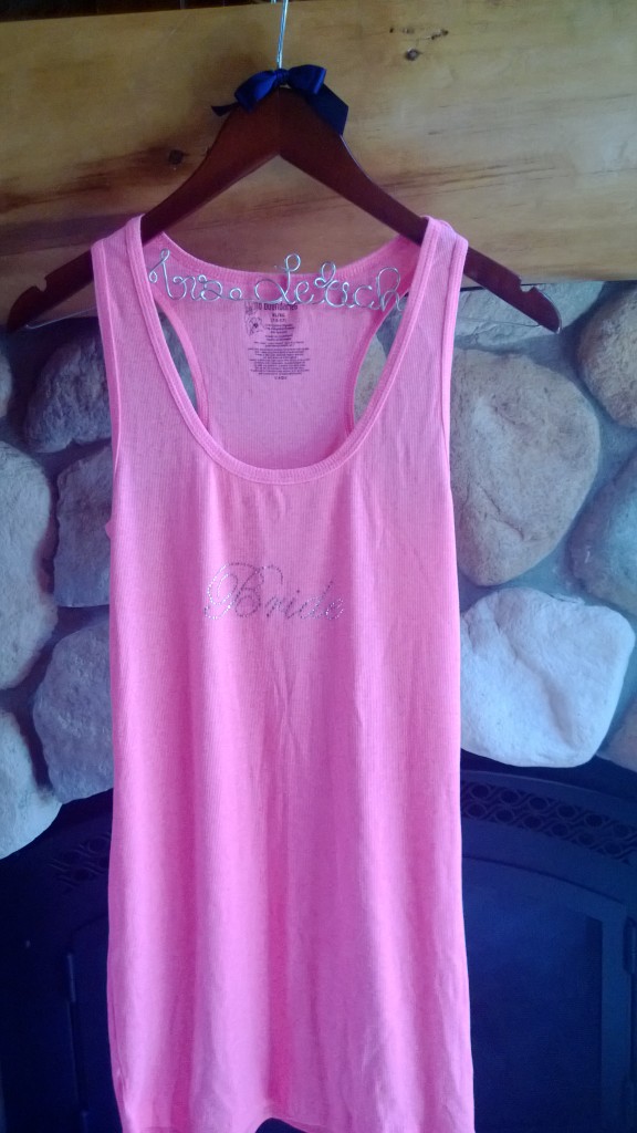 "Bride" tank top for Sarah to wear and a "Mrs. Letich" hanger - maybe for her dress?!